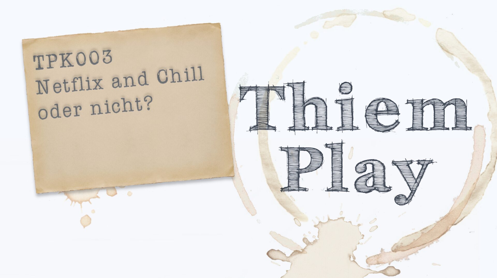 Read more about the article TPK003 – Netflix and chill oder nicht?