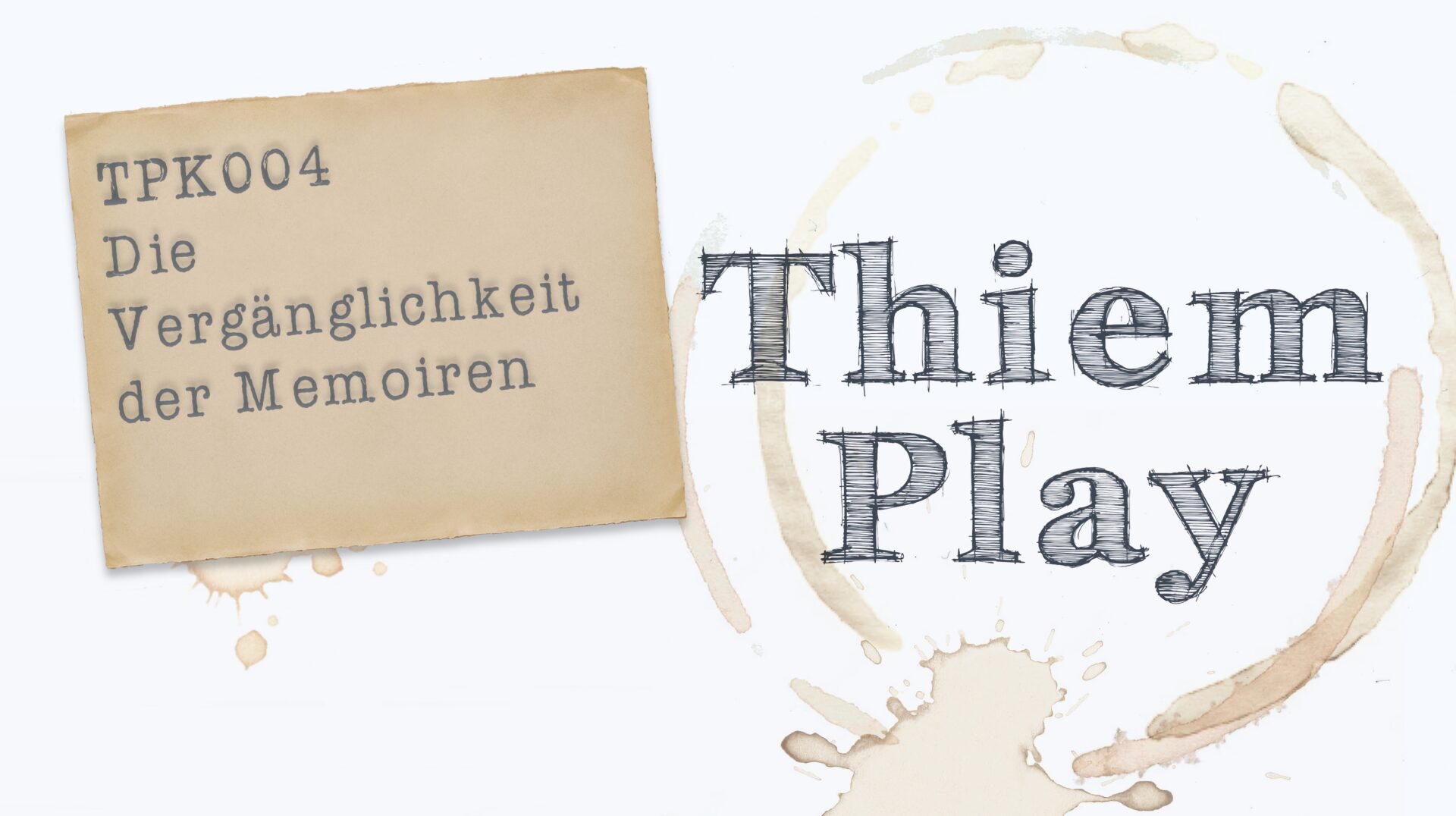 Read more about the article TPK004 – Die Vergänglichkeit der Memoiren